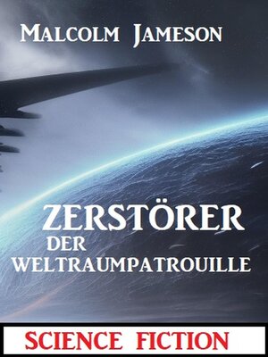 cover image of Zerstörer der Weltraumpatrouille